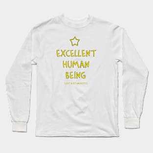 Excellent Human Being. Honest. Long Sleeve T-Shirt